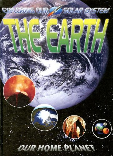 9780778737308: The Earth (Exploring Our Solar System)
