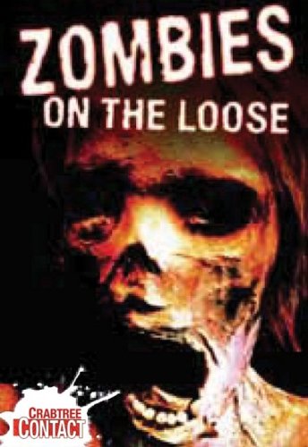 9780778737896: Zombies on the Loose (Crabtree Contact Level 1)