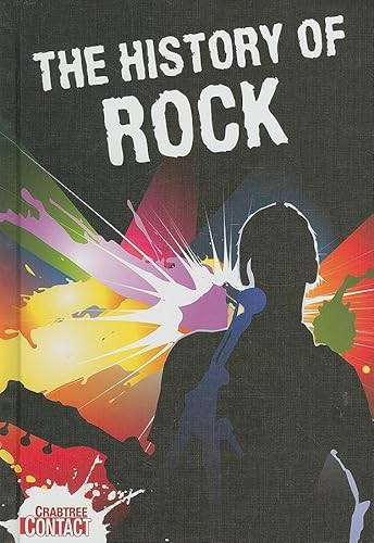 Stock image for The History of Rock (Crabtree Contact) for sale by mountain