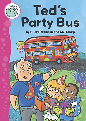 Ted's Party Bus (Tadpoles) (9780778739012) by Robinson, Hilary