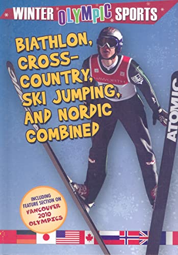 9780778740216: Biathlon, Cross Country, Ski Jumping, and Nordic Combined (Winter Olympic Sports) (Winter Olympic Sports (Library))