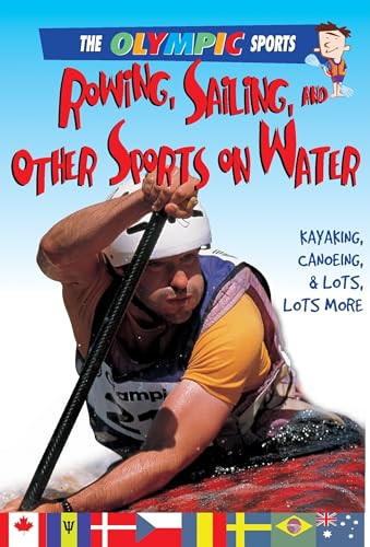 Stock image for Rowing, Sailing, and Other Sports on the Water (Olympic Sports) (Olympic Sports (Saunders)) for sale by Reuseabook