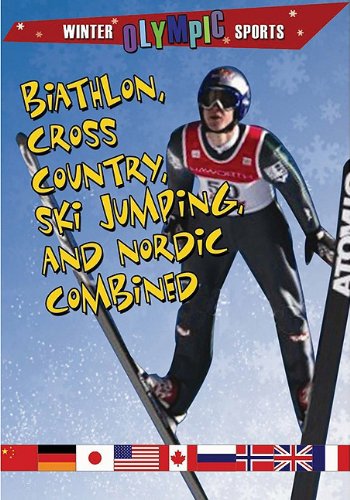 9780778740407: Biathlon, Cross Country, Ski Jumping and Nordic Combined (Winter Olympic Sports)