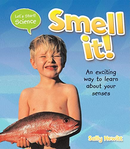 Smell It! (Let's Start Science) (9780778740605) by Hewitt, Sally