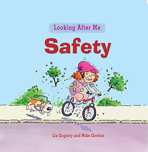 Safety (Looking After Me) (9780778741138) by Gogerly, Liz