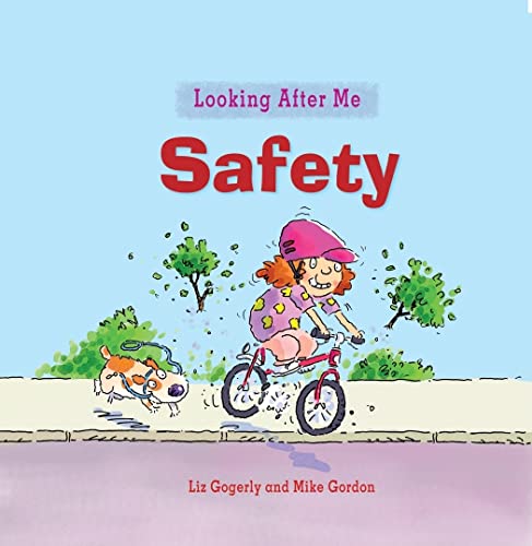 Safety (Looking After Me) (9780778741206) by Gogerly, Liz