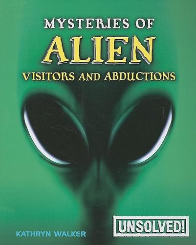 Imagen de archivo de Mysteries of Alien Visitors and Abductions (Unsolved!) a la venta por SecondSale