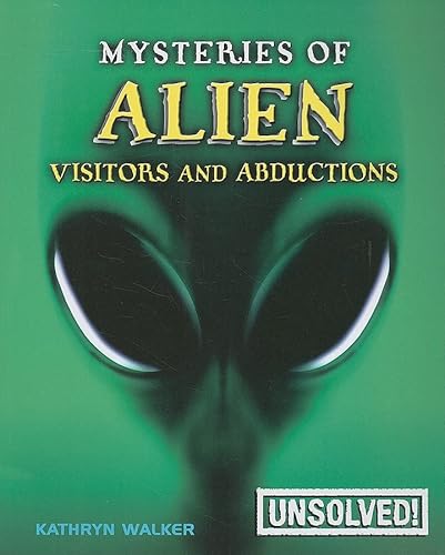 Stock image for Mysteries of Alien Visitors and Abductions (Unsolved!) for sale by SecondSale