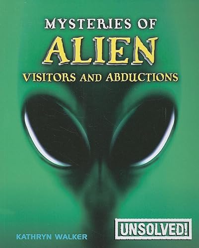 9780778741541: Mysteries of Alien Visitors and Abductions (Unsolved!)