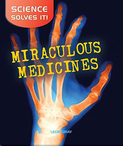 Stock image for Miraculous Medicines (Science Solves It (Hardback)) for sale by Cambridge Rare Books