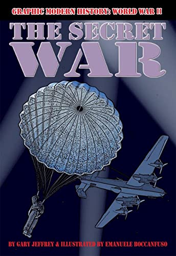 Stock image for The Secret War (Graphic Modern History: World War II (Crabtree)) for sale by HPB-Movies