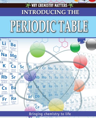 9780778742340: Introducing the Periodic Table (Why Chemistry Matters)