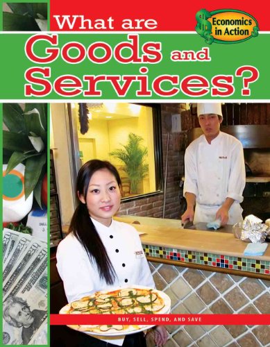 What Are Goods and Services? (Economics in Action) (9780778742555) by Andrews, Carolyn