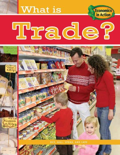 Stock image for What is Trade? (Economics in Action) for sale by BooksRun