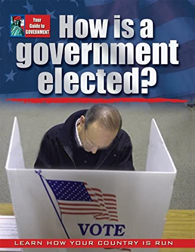 Stock image for How Is a Government Elected? for sale by Better World Books