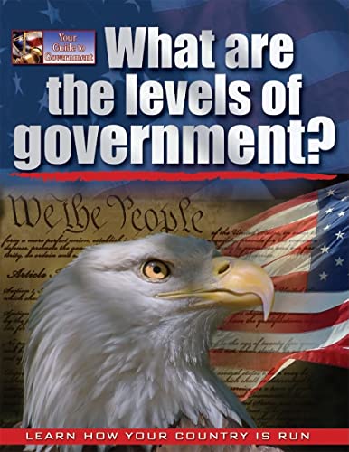 Imagen de archivo de What Are the Levels of Government? (Your Guide to Government) a la venta por Orion Tech