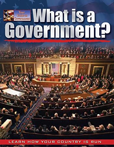 Imagen de archivo de What Is a Government? (Your Guide to Government) a la venta por SecondSale