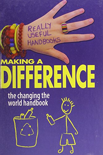 Imagen de archivo de Making a Difference : The Changing the World Handbook a la venta por Better World Books