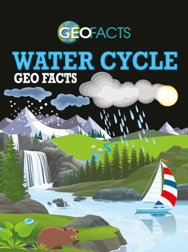 Stock image for Water Cycle Geo Facts for sale by Better World Books: West