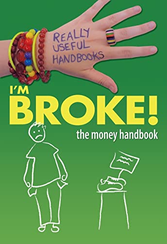 I'm Broke!: The Money Handbook (Really Useful Handbooks) (9780778744023) by Naik, Anita