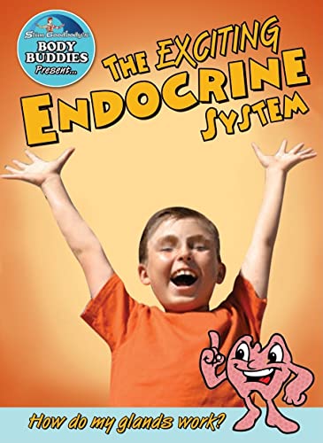The Exciting Endocrine System: How Do My Glands Work? (Slim Goodbody's Body Buddies, 5) (9780778744320) by Burstein, John