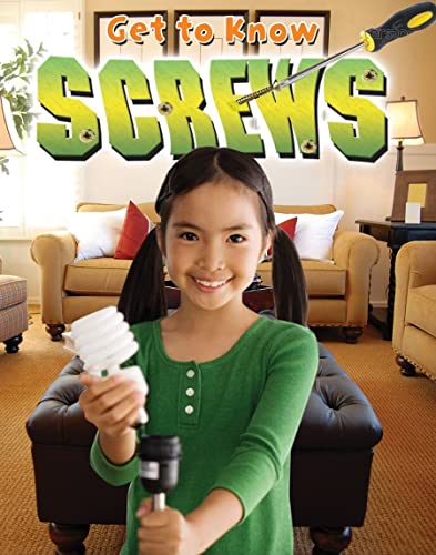 Stock image for Get to Know Screws for sale by Better World Books