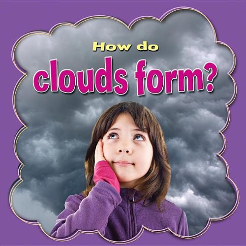 Stock image for How Do Clouds Form? for sale by Better World Books: West