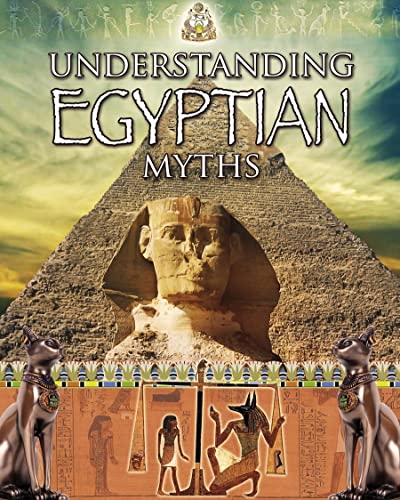 Stock image for Understanding Egyptian Myths for sale by Better World Books
