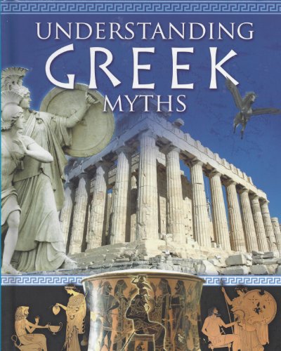 9780778745099: Understanding Greek Myths (Myths Understood)