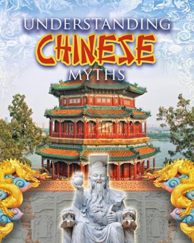 Imagen de archivo de Understanding Chinese Myths a la venta por Better World Books