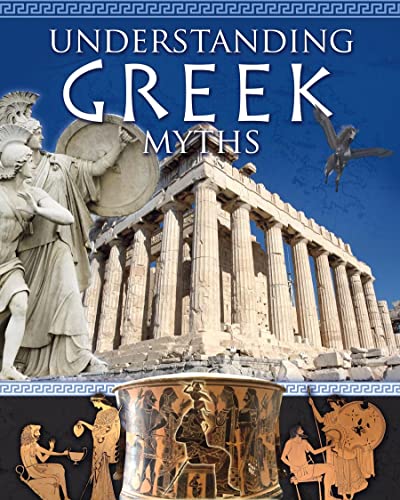 Stock image for Understanding Greek Myths (Myths Understood (Crabtree)) for sale by SecondSale