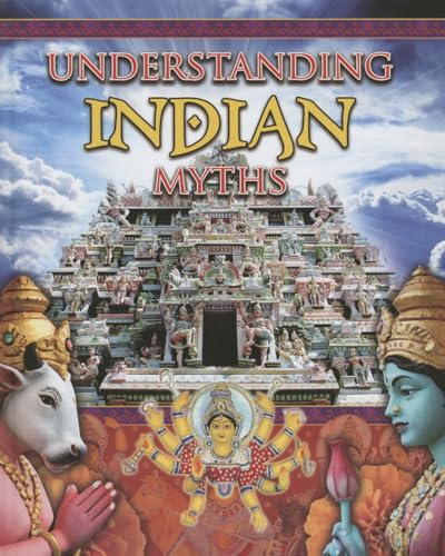 Stock image for Understanding Indian Myths for sale by Better World Books
