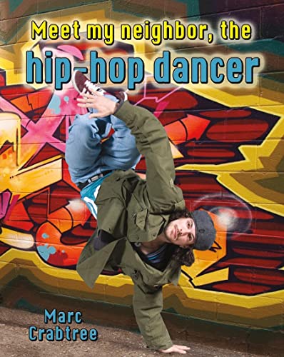 Beispielbild fr Meet My Neighbor, the Hip-Hop Dancer zum Verkauf von Better World Books