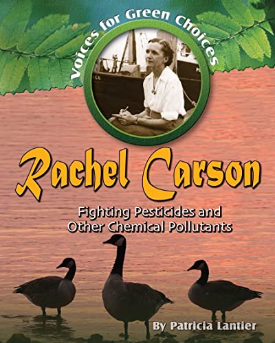 Stock image for Rachel Carson : Fighting Pesticides and Other Chemical Pollutants for sale by Better World Books