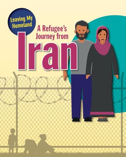 Stock image for A Refugee's Journey from Iran for sale by Better World Books