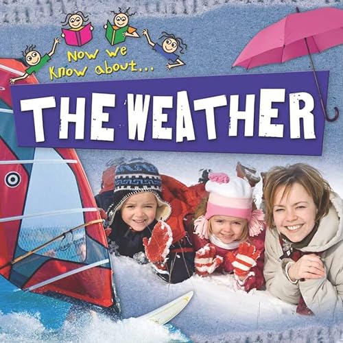 The Weather (Now We Know about) (9780778747246) by Chancellor, Deborah