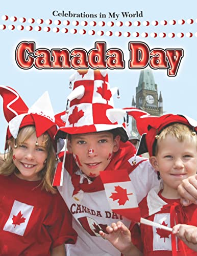 Canada Day (Celebrations in My World) (9780778747529) by Aloian, Molly