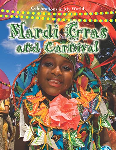 Mardi Gras and Carnival (Celebrations in My World (Library)) (9780778747550) by Aloian, Molly