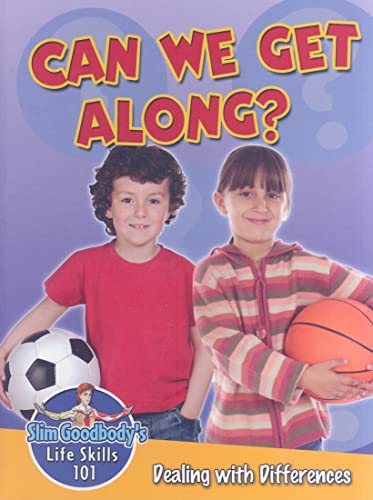 9780778747888: Can We Get Along?: Dealing With Differences (Slim Goodbody's Life Skills 101)