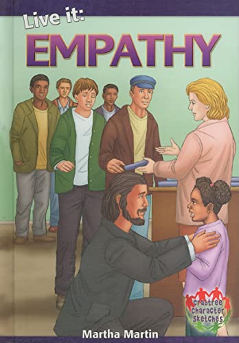Beispielbild fr Live It: Empathy (Crabtree Character Sketches) zum Verkauf von Library House Internet Sales