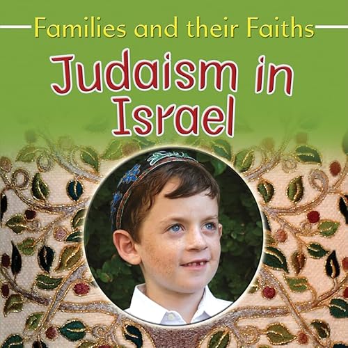 Judaism in Israel (Families and Their Faiths) (9780778750277) by Hawker, Frances