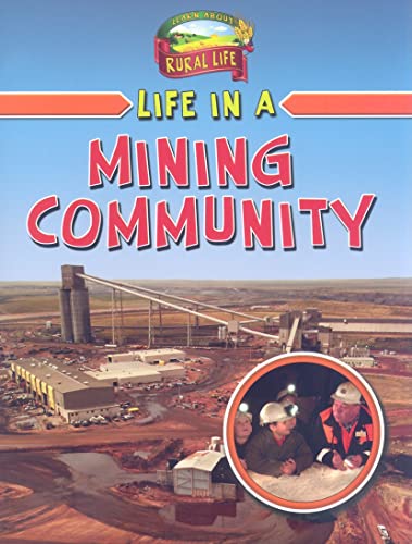 Beispielbild fr Life in a Mining Community (Learn About Rural Life) zum Verkauf von GF Books, Inc.