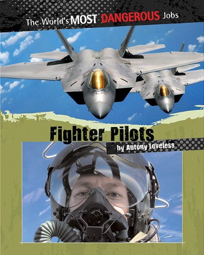 Stock image for Fighter Pilots (The World's Most Dangerous Jobs) for sale by SecondSale