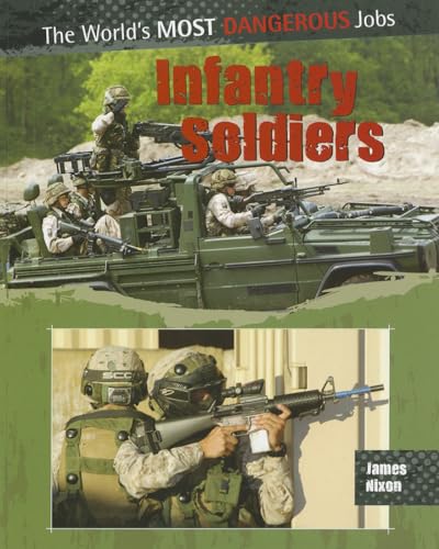 9780778751144: Infantry Soldiers (World's Most Dangerous Jobs)