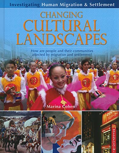 Stock image for Changing Cultural Landscapes : How Are People and Their Communities Affected by Migration and Settlement? for sale by Better World Books