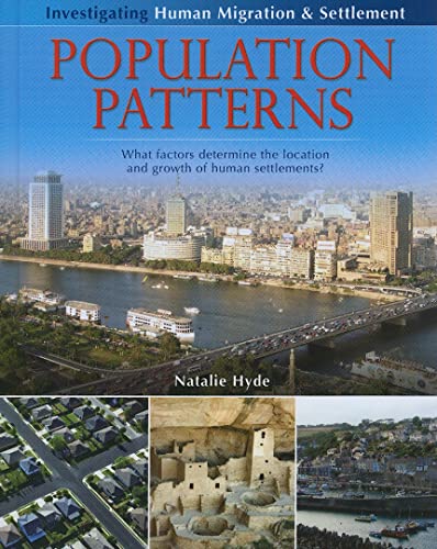 Stock image for Population Patterns : What Factors Determine the Location and Growth of Human Settlements? for sale by Better World Books