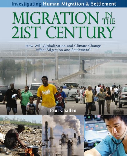 Beispielbild fr Migration in the 21st Century: How Will Globalization and Climate Change Affect Migration and Settlement? (Investigating Human Migration and Settlement) zum Verkauf von SecondSale