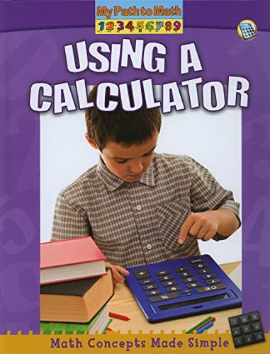 Stock image for Using a Calculator (My Path to Math - Level 2) for sale by HPB-Diamond