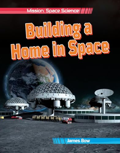 Imagen de archivo de Building a Home in Space a la venta por Better World Books