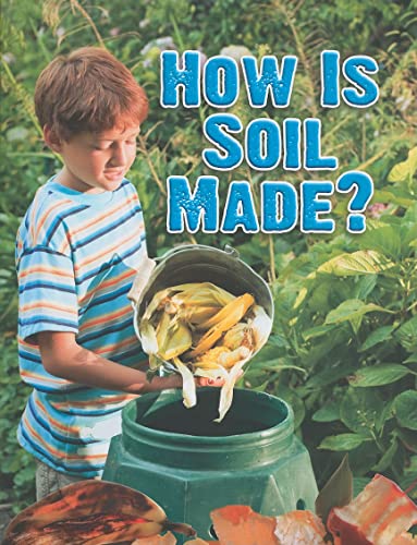 Beispielbild fr How is Soil Made? zum Verkauf von medimops